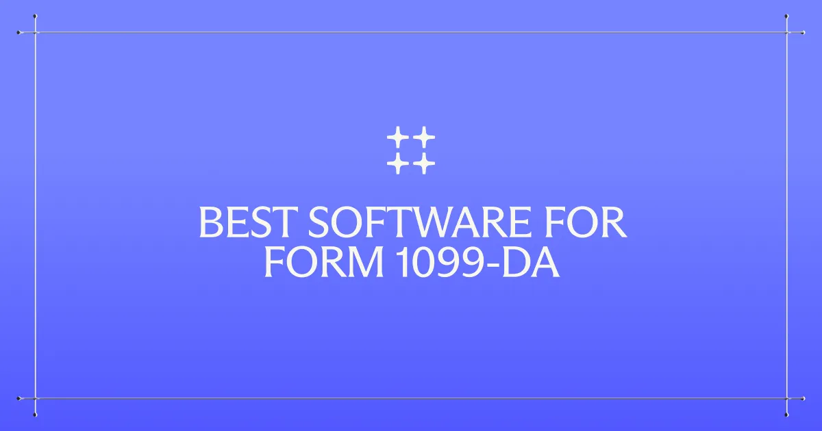 The Best Software for 1099-DA Reporting