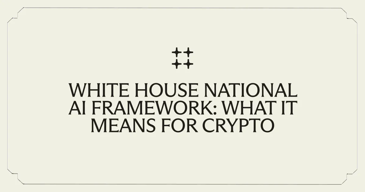 White House National AI Framework: What It Means for Crypto