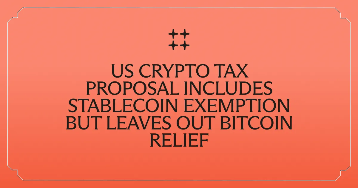 US Crypto Tax Proposal Includes Stablecoin Exemption but Leaves Out Bitcoin Relief
