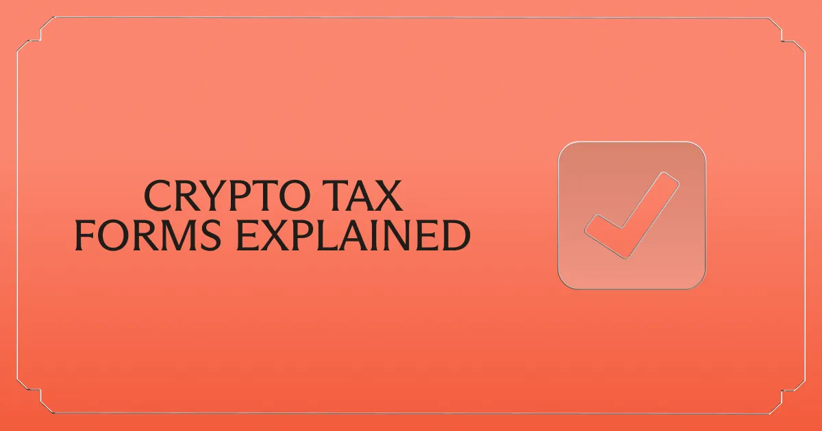 Crypto Tax Forms Explained: Form 8949, Schedule D, and What to File