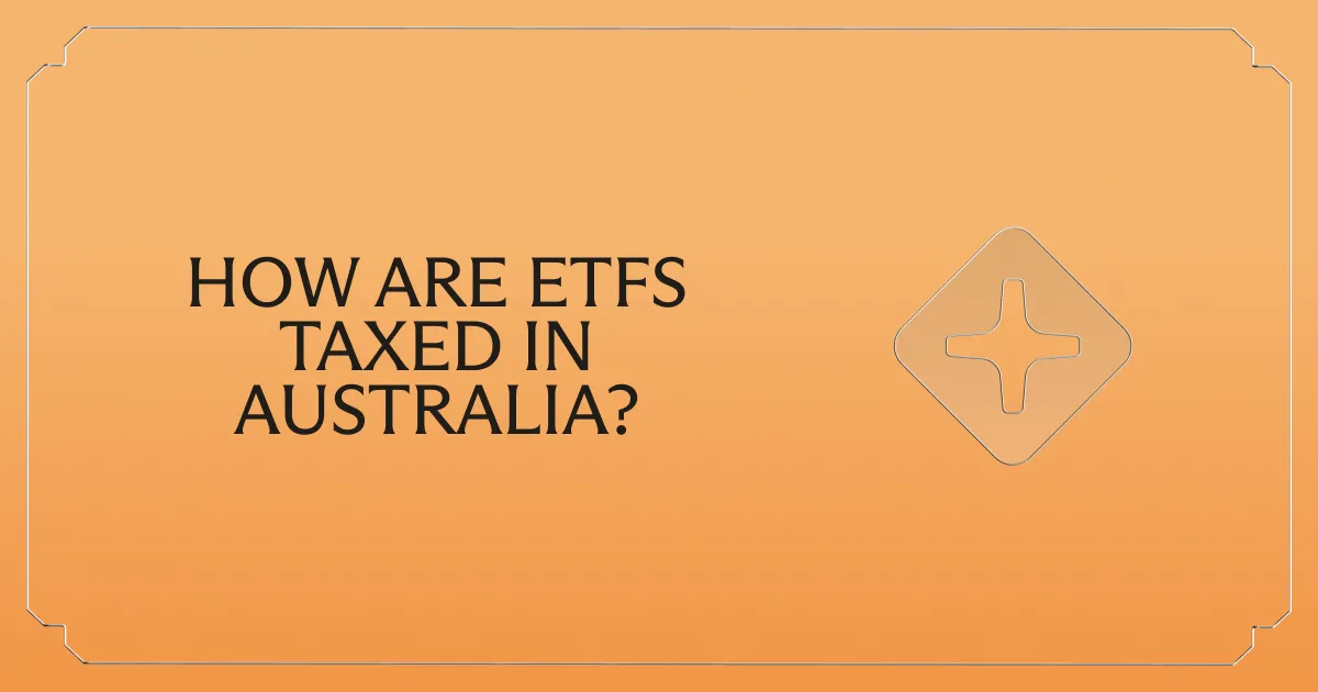 How Are ETFs Taxed in Australia?